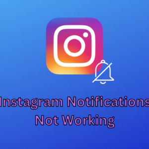 How To Fix Instagram Notifications Not Working On Android?