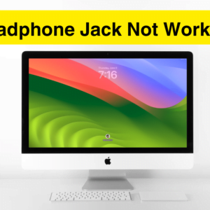 Headphone Jack in Mac Not Working: 10 Ways to Fix